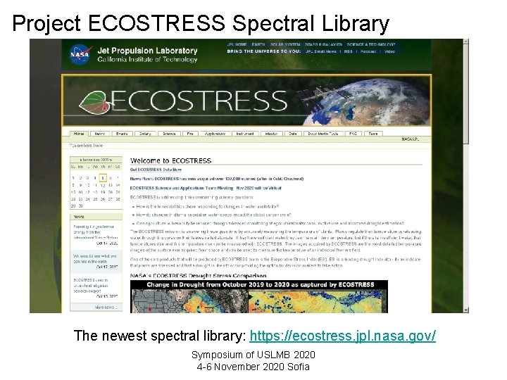 Project ECOSTRESS Spectral Library The newest spectral library: https: //ecostress. jpl. nasa. gov/ Symposium
