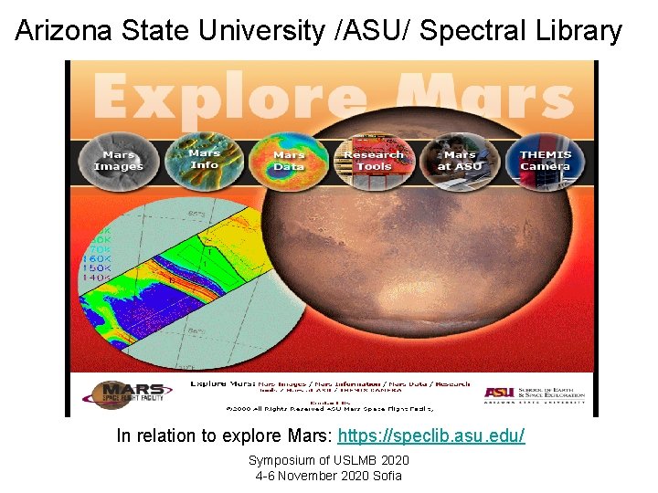 Arizona State University /ASU/ Spectral Library In relation to explore Mars: https: //speclib. asu.