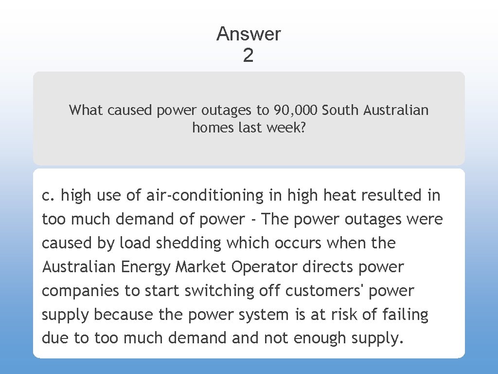 Answer 2 What caused power outages to 90, 000 South Australian homes last week?