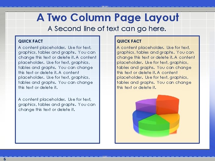 A Two Column Page Layout A Second line of text can go here. QUICK