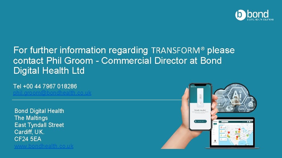 For further information regarding TRANSFORM® please contact Phil Groom - Commercial Director at Bond