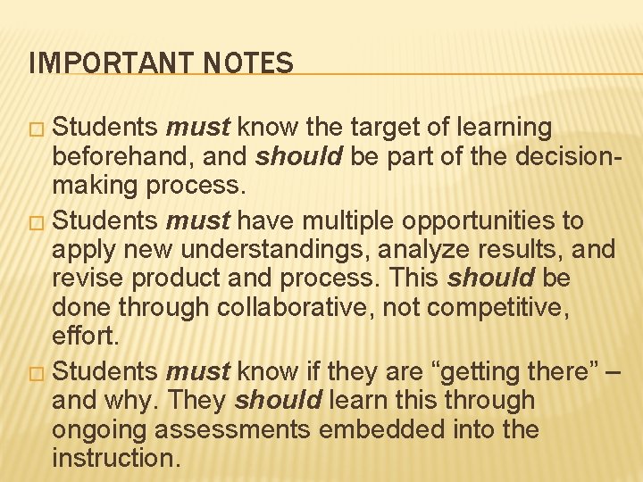 IMPORTANT NOTES � Students must know the target of learning beforehand, and should be