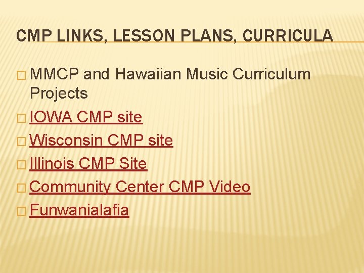 CMP LINKS, LESSON PLANS, CURRICULA � MMCP and Hawaiian Music Curriculum Projects � IOWA