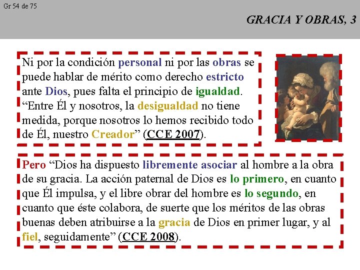 Gr 54 de 75 GRACIA Y OBRAS, 3 Ni por la condición personal ni