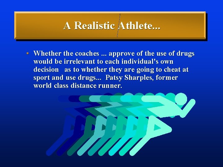 A Realistic Athlete. . . • Whether the coaches. . . approve of the