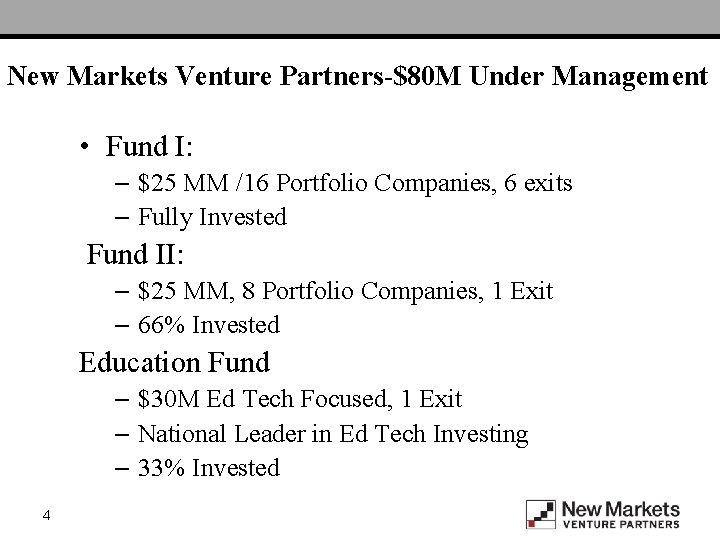 New Markets Venture Partners-$80 M Under Management • Fund I: – $25 MM /16