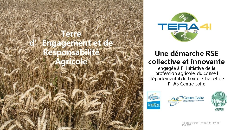 Terre d’Engagement et de Responsabilité Agricole Une démarche RSE collective et innovante engagée à