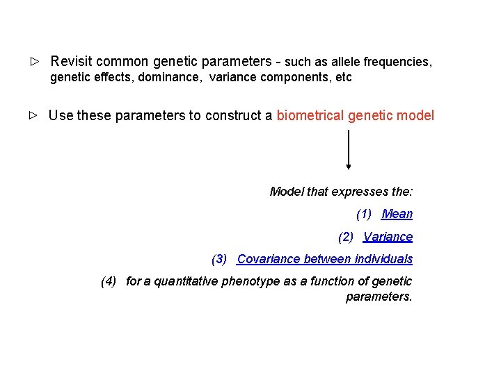 Revisit common genetic parameters - such as allele frequencies, genetic effects, dominance, variance components,