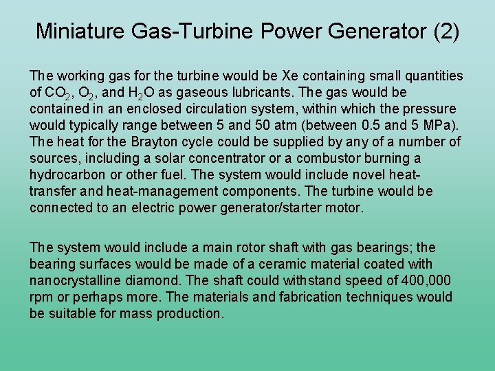 Miniature Gas-Turbine Power Generator (2) The working gas for the turbine would be Xe