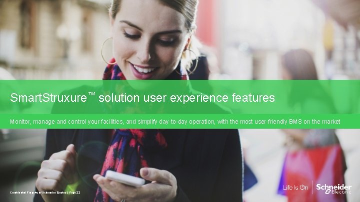 Smart. Struxure™ solution user experience features Monitor, manage and control your facilities, and simplify