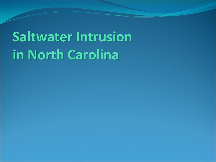 Saltwater Intrusion in North Carolina 