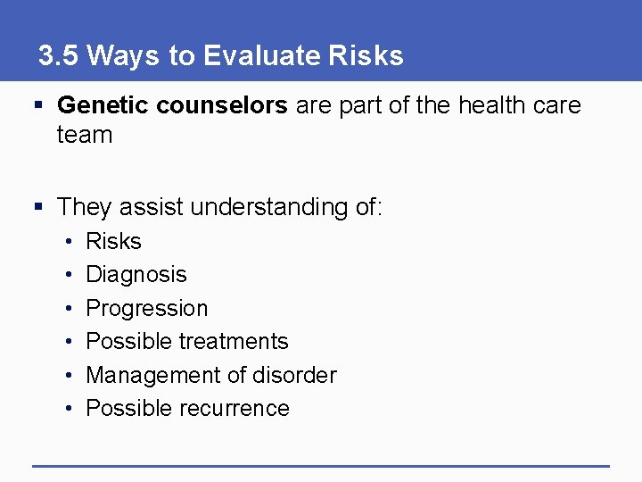 3. 5 Ways to Evaluate Risks § Genetic counselors are part of the health