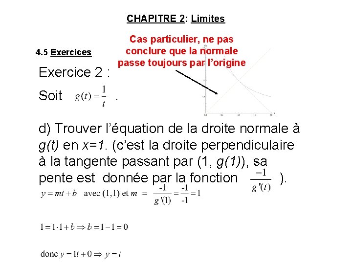 CHAPITRE 2: Limites 4. 5 Exercices Exercice 2 : Soit Cas particulier, ne pas