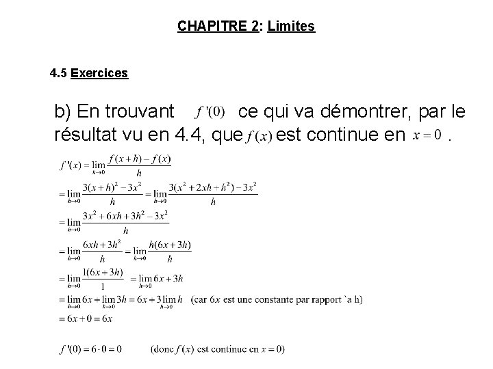 CHAPITRE 2: Limites 4. 5 Exercices b) En trouvant ce qui va démontrer, par