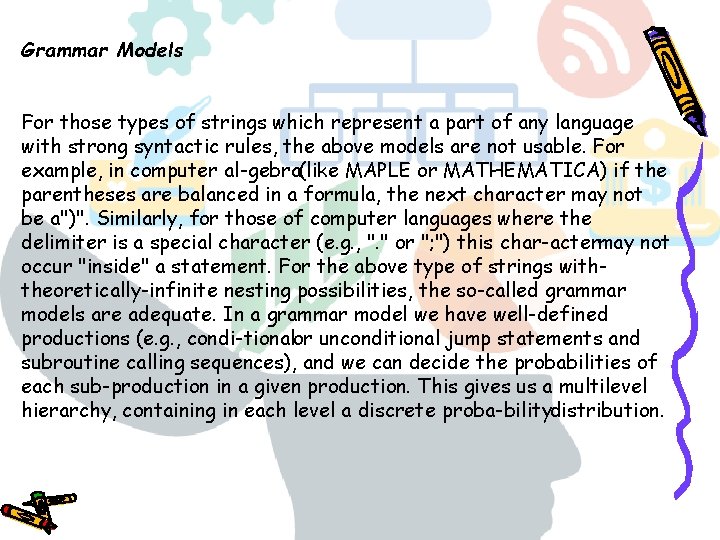 Grammar Models For those types of strings which represent a part of any language