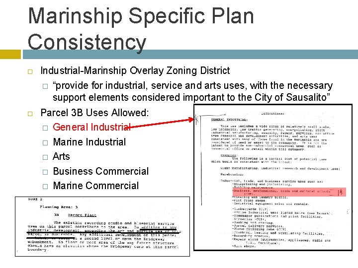 Marinship Specific Plan Consistency Industrial-Marinship Overlay Zoning District � “provide for industrial, service and