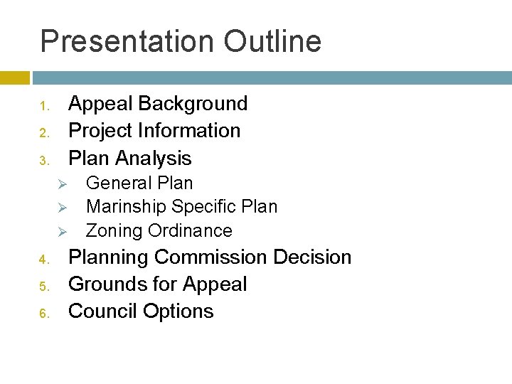 Presentation Outline Appeal Background Project Information Plan Analysis 1. 2. 3. Ø Ø Ø