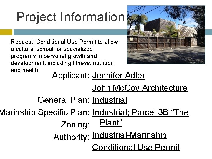 Project Information Request: Conditional Use Permit to allow a cultural school for specialized programs