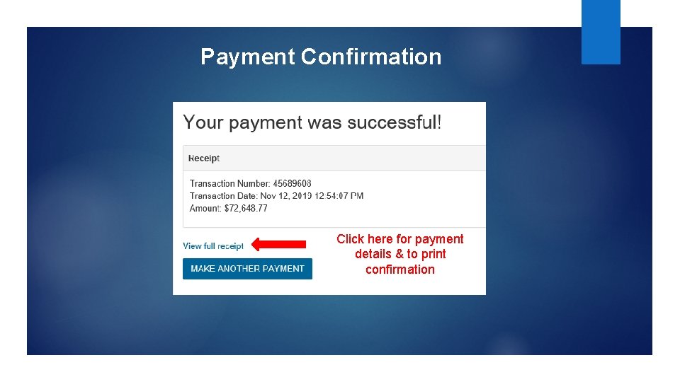 Payment Confirmation Click here for payment details & to print confirmation 