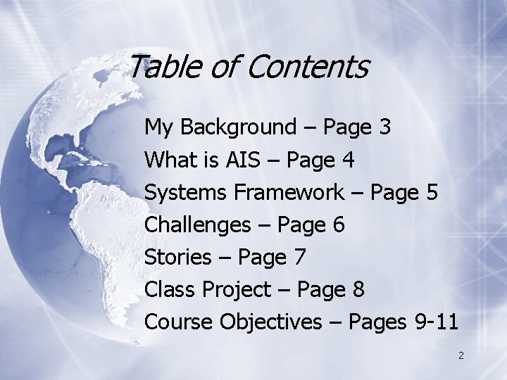 Table of Contents My Background – Page 3 What is AIS – Page 4