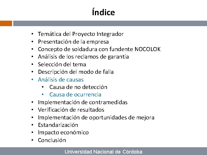 Índice • • • • Temática del Proyecto Integrador Presentación de la empresa Concepto