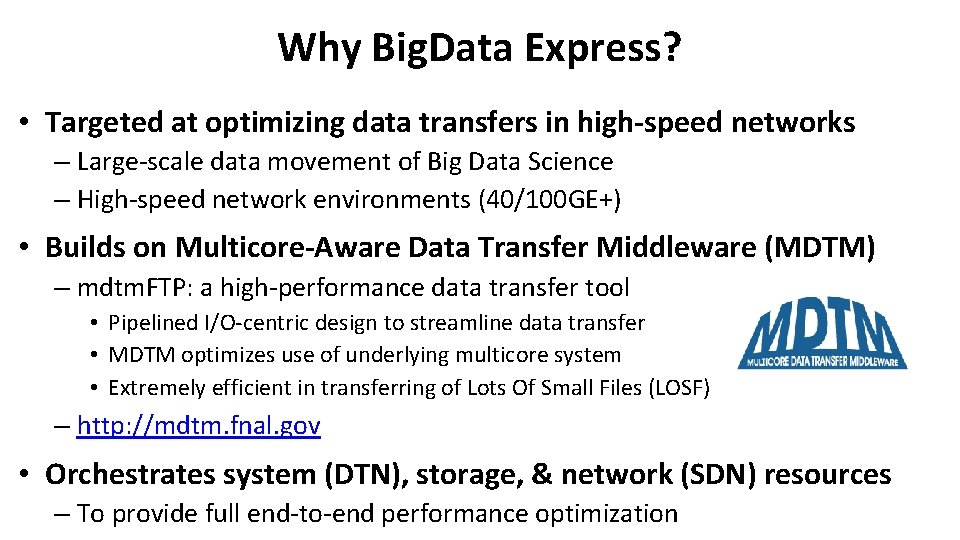 Why Big. Data Express? • Targeted at optimizing data transfers in high-speed networks –