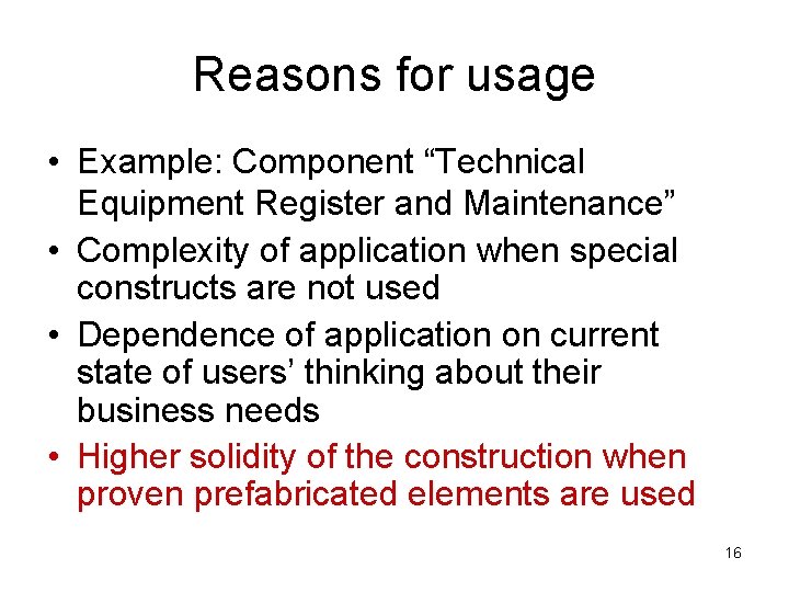 Reasons for usage • Example: Component “Technical Equipment Register and Maintenance” • Complexity of Reasons for usage • Example: Component “Technical Equipment Register and Maintenance” • Complexity of