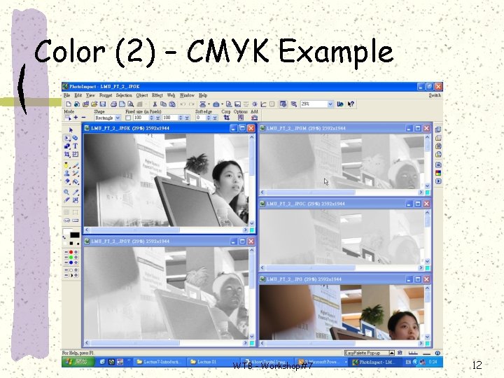 Color (2) – CMYK Example WTB - Workshop#7 12 