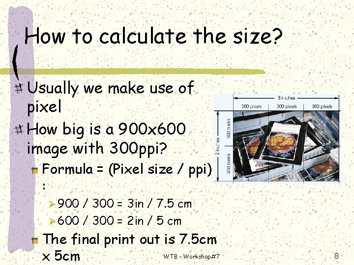 How to calculate the size? Usually we make use of pixel How big is