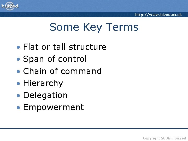 http: //www. bized. co. uk Some Key Terms • Flat or tall structure •
