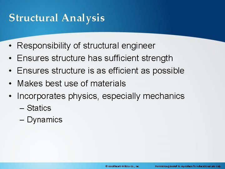 Structural Analysis • • • Responsibility of structural engineer Ensures structure has sufficient strength