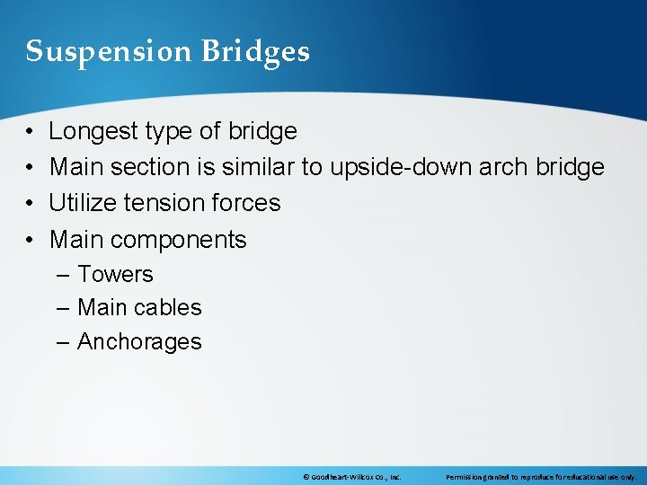 Suspension Bridges • • Longest type of bridge Main section is similar to upside-down