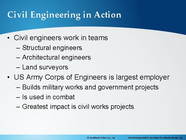 Civil Engineering in Action • Civil engineers work in teams – Structural engineers –
