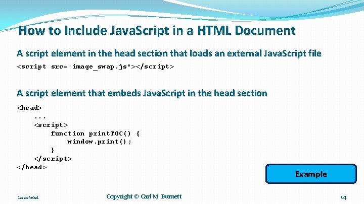 How to Include Java. Script in a HTML Document A script element in the