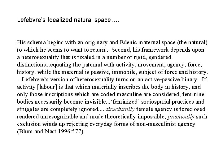 Lefebvre’s Idealized natural space…. His schema begins with an originary and Edenic maternal space