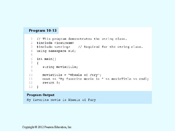 Copyright © 2012 Pearson Education, Inc. 