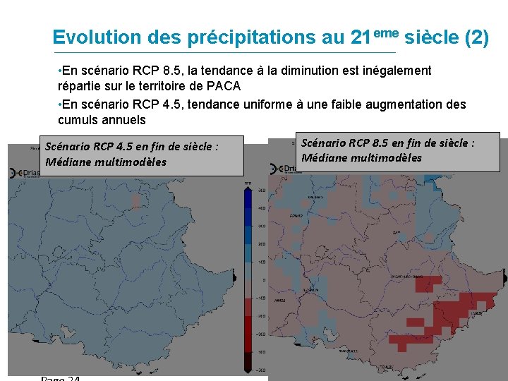 Evolution des précipitations au 21 eme siècle (2) • En scénario RCP 8. 5,