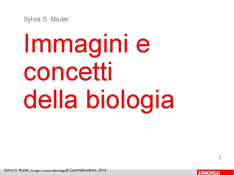 Sylvia S. Mader Immagini e concetti della biologia 2 Sylvia S. Mader, Immagini e