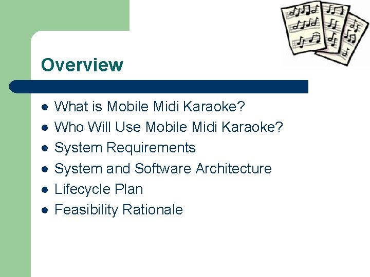 Overview l l l What is Mobile Midi Karaoke? Who Will Use Mobile Midi