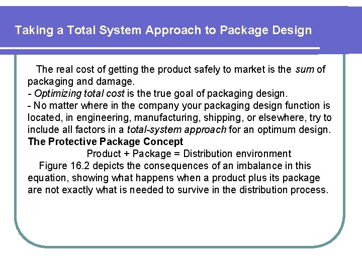 Taking a Total System Approach to Package Design The real cost of getting the