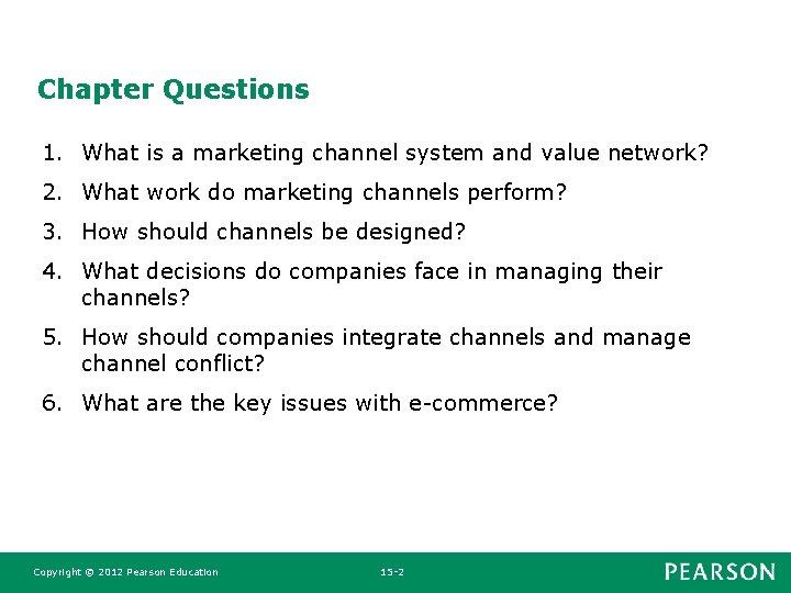 Chapter Questions 1. What is a marketing channel system and value network? 2. What Chapter Questions 1. What is a marketing channel system and value network? 2. What