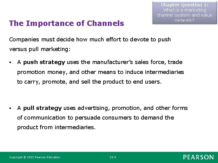 The Importance of Channels Chapter Question 1: What is a marketing channel system and The Importance of Channels Chapter Question 1: What is a marketing channel system and
