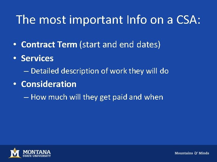 The most important Info on a CSA: • Contract Term (start and end dates)