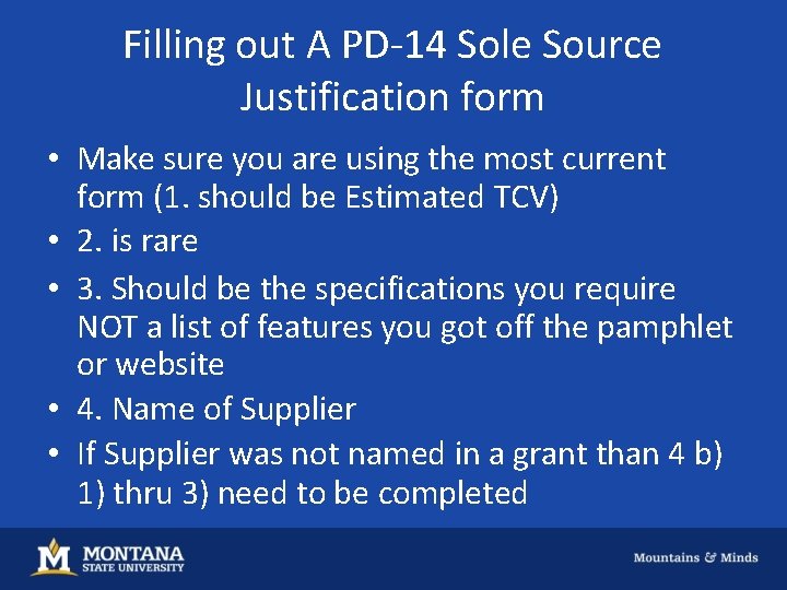 Filling out A PD-14 Sole Source Justification form • Make sure you are using