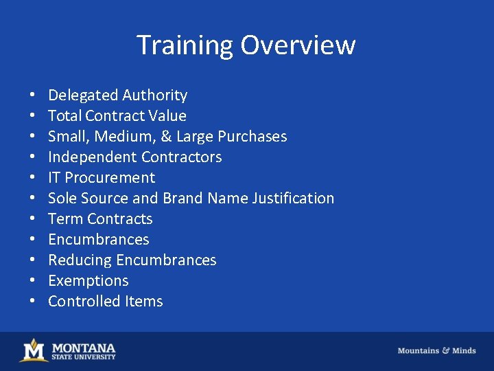 Training Overview • • • Delegated Authority Total Contract Value Small, Medium, & Large