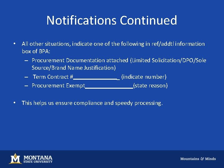 Notifications Continued • All other situations, indicate one of the following in ref/addtl information