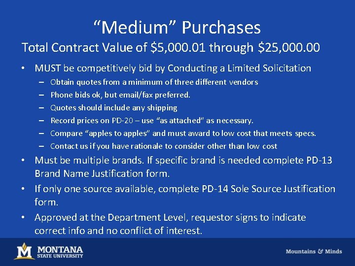 “Medium” Purchases Total Contract Value of $5, 000. 01 through $25, 000. 00 •