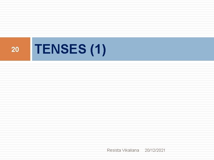 20 TENSES (1) Resista Vikaliana 20/12/2021 