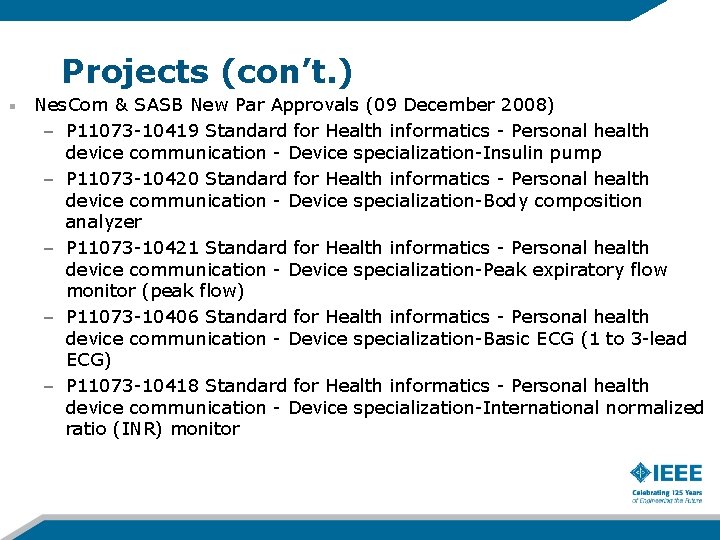 Projects (con’t. ) Nes. Com & SASB New Par Approvals (09 December 2008) –