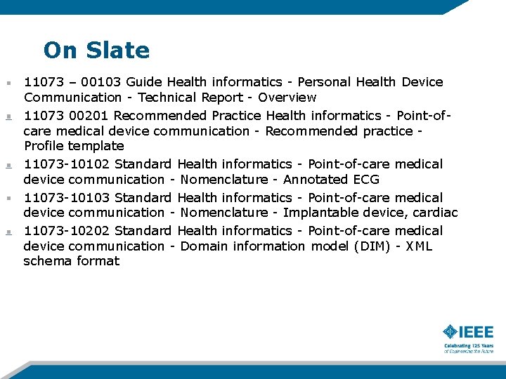 On Slate 11073 – 00103 Guide Health informatics - Personal Health Device Communication -